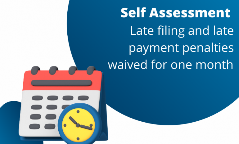 Late filing and late payment penalties to be waived for one month for Self Assessment taxpayers
